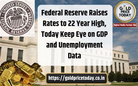 Federal Reserve Raises Rates To 22 Year High Us Advance Gdp And