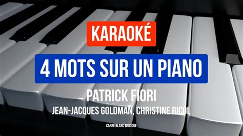 Patrick Fiori Jj Goldman C Ricol Mots Sur Un Piano Karaok Hq