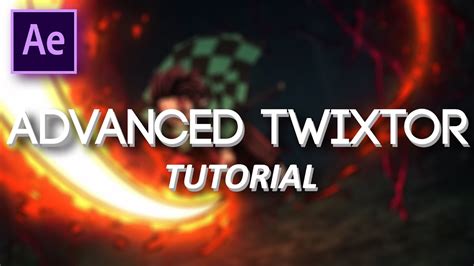 Advanced Smooth Twixtor After Effects Amv Tutorial Youtube