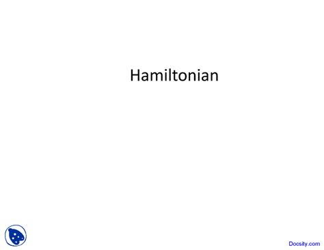 hamiltonian classical mechanics lecture   classical