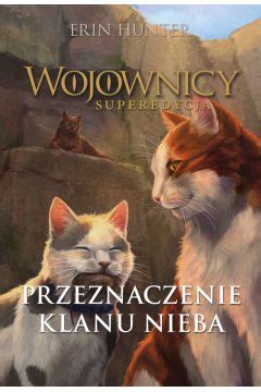 Ebook Przeznaczenie Klanu Nieba Wojownicy Superedycja Tom Mobi