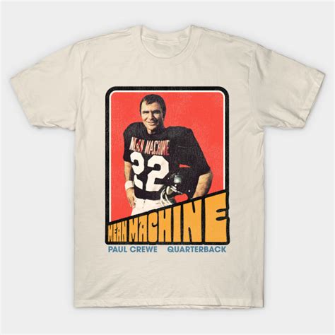 The Longest Yard Paul Crewe Mean Machine - The Longest Yard - T-Shirt ...