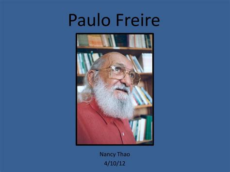 PPT - Paulo Freire PowerPoint Presentation, free download - ID:3670020