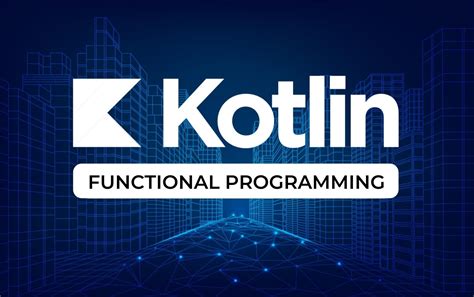 Kotlin Functional Proframming Id Networkers Idn Id