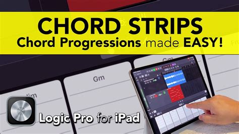 Logic Pro For Ipad Chord Strips And Play Surfaces Youtube