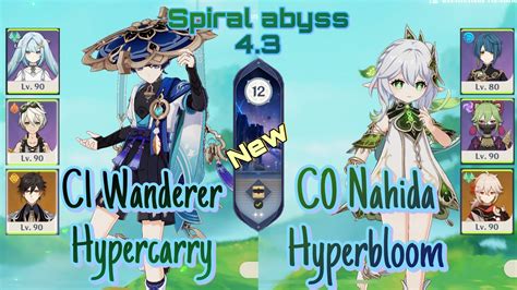 C Wanderer Hypercarry C Nahida Hyperbloom New Spiral Abyss