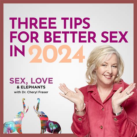 Three Tips For Better Sex In 2024 Dr Cheryl Fraser Mindful Loving