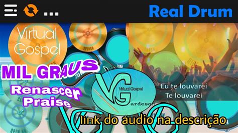 Mil Graus Renascer Praise Real Drum Virtual Gospel Youtube