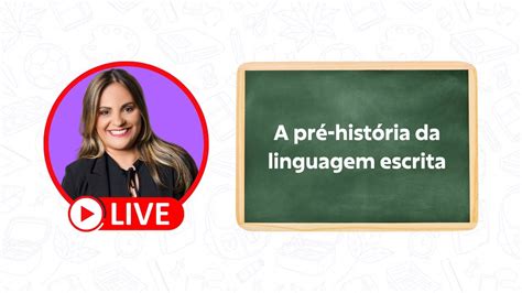 A pré história da linguagem escrita YouTube