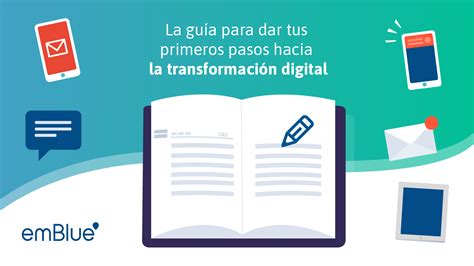 La Gu A Para Dar Tus Primeros Pasos Hacia La Transformaci N Digital