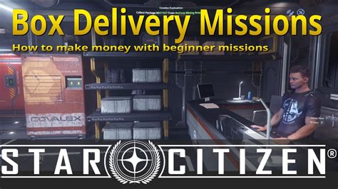 How To Make Money With Box Delivery Missions In Star Citizen 3 22 Not