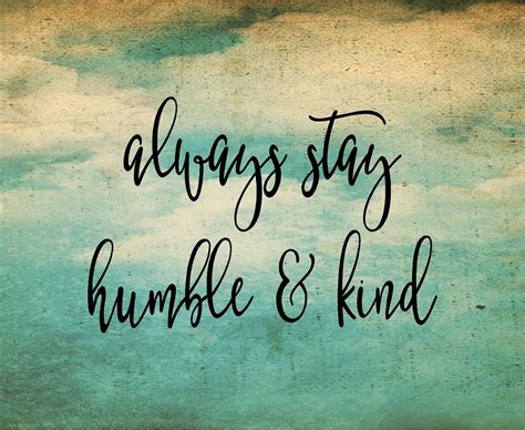 Always Stay Humble and Kind Inspirational Wood Sign or Canvas | Etsy