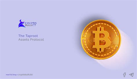 Bitcoin S New Age Of Assets The Taproot Assets Protocol