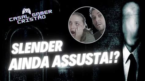 Slender Ainda Da Medo Youtube