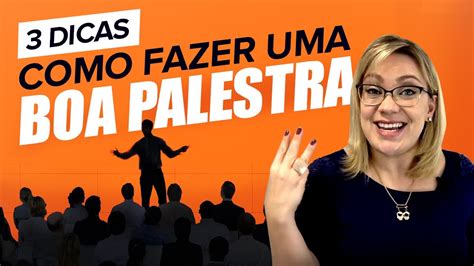 Como Fazer Uma Boa Palestra Dicas Parte De Youtube