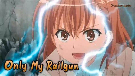 Lyrics AMV Toaru Kagaku No Railgun OP 1 Full Only My Railgun