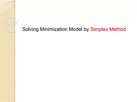 Minimization Model By Simplex Method Ppt