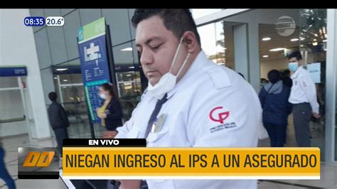 Telefuturo On Twitter Ahora Niegan Ingreso Al Ips A Un Aportante