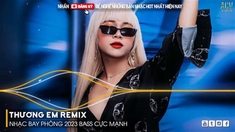 Thương Em Remix Thương Em Cho Đến Khi Cạn Hơi Thở Vẫn Thương Remix