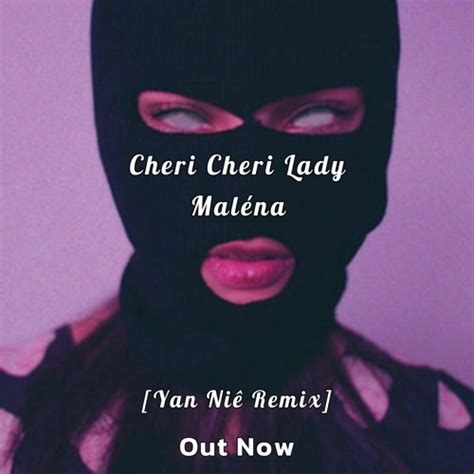 Stream Maléna Cheri Cheri Lady Tik Tok Version Yan Niê Remix by