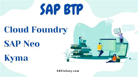 What Is Sap Btp Cloud Foundry Neo Kyma Including Kubernetes