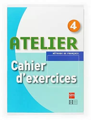 MÉTHODE DE FRANÇAIS 4 Atelier Cahier d exercices EUR 54 99 PicClick FR