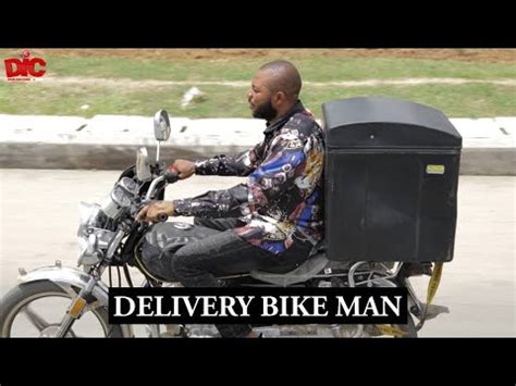 Delivery Bike Man Denilson Igwe Comedy Youtube