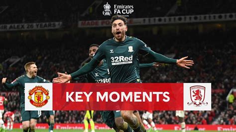 Manchester United V Middlesbrough Key Moments Fourth Round Emirates Fa Cup 2021 22 Youtube