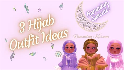 3 Hijab Dress Outfit Ideas For Ramadan Kareem In Roblox Royal High