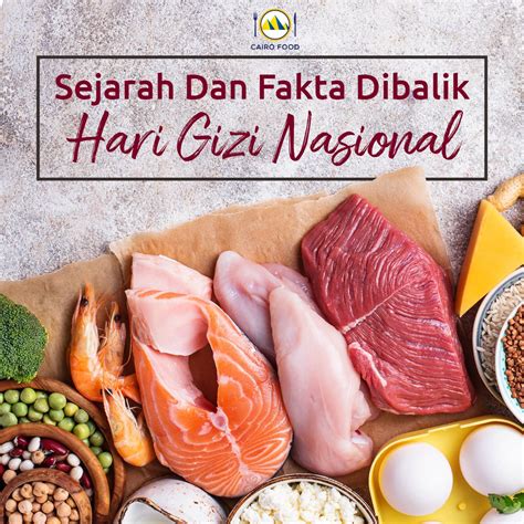 Sejarah Dan Fakta Dibalik Hari Gizi Nasional Cairo Food