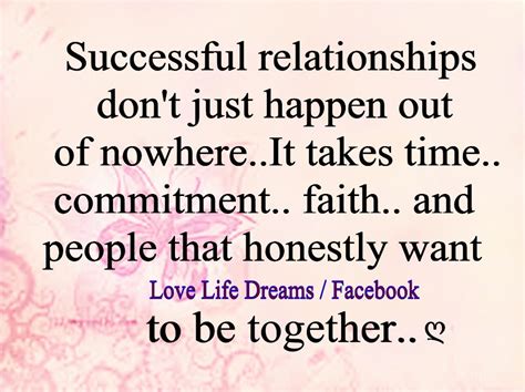 Love Life Dreams Successful Relationships Don T Just Happen Out Of