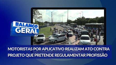 Motoristas Por Aplicativo Realizam Protesto Contra Pl De Regulamenta O