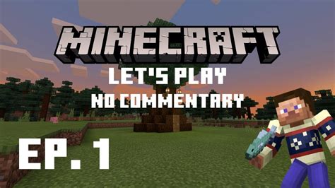 Minecraft Lets Play No Commentary Episode Youtube