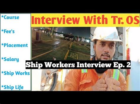 Interview With Trainee Ordinary Seaman Ship Workers Interview Ep