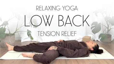 15 Min Relaxing Yoga For Lower Back Tension Relief Yoga Interest