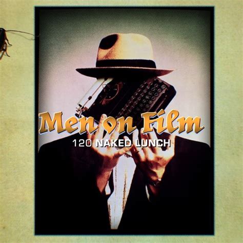 Stream Naked Lunch Exterminate All Rational Thots By Men On Film Listen Online