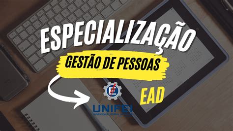 Especialização Em Gestão De Pessoas Da Unifei Abre Inscrições Pebsp