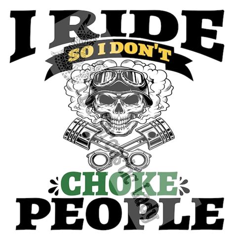 I Ride So I Don T Choke People SVG Etsy