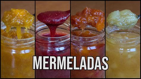 Cuatro Recetas De Mermelada De Básico A Gourmet Youtube