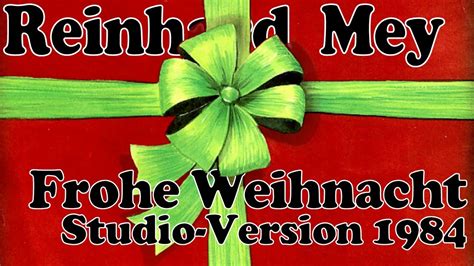 REINHARD MEY Frohe Weihnacht STUDIO Version 1984 Mit Songtext