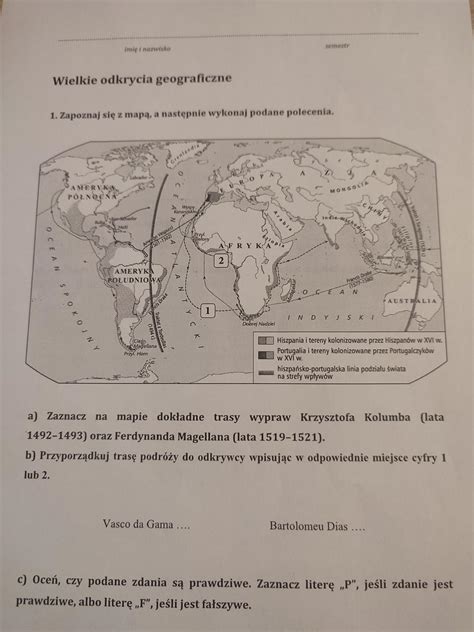 Wielkie Odkrycia Geograficzne Zapoznaj Si Z Map A Nast Pnie Wykonaj