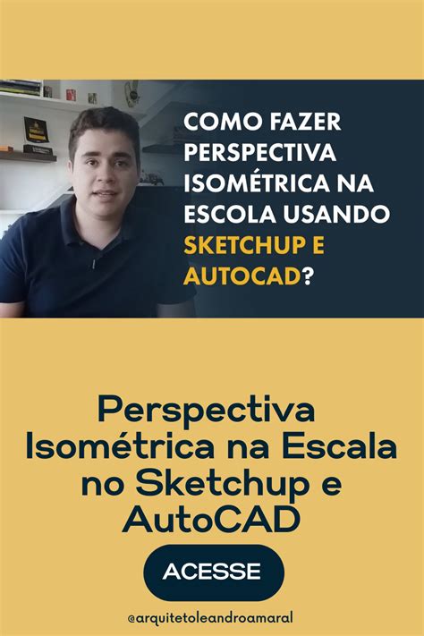 Perspectiva Isom Trica Na Escala No Sketchup E Autocad Perspectiva