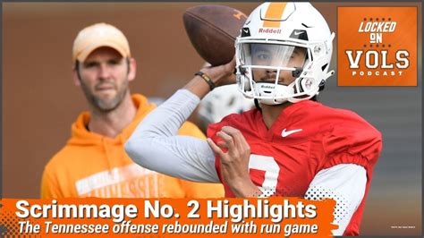 Tennessee Football Spring Scrimmage Highlights Offense Shines With