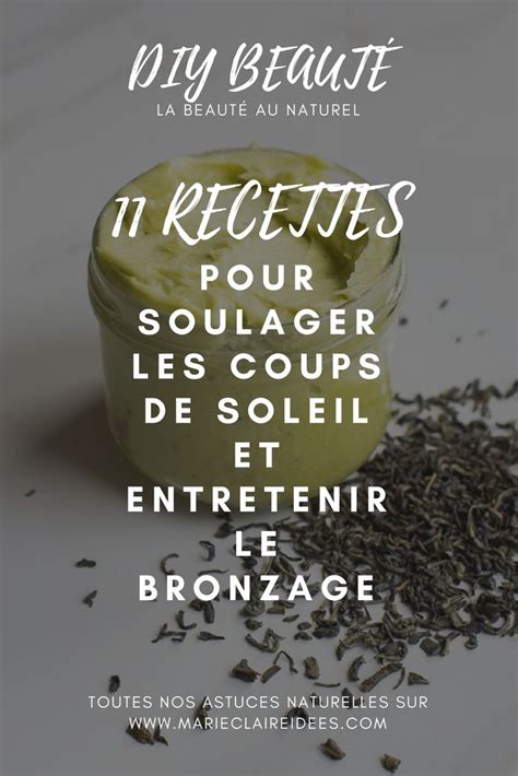 11 Recettes Naturelles Pour Apaiser Les Coups De Soleil Entretenir Le