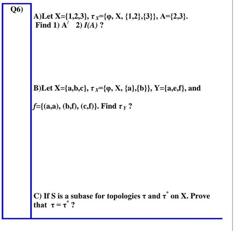 Solved A Let X {1 2 3} τx {φ X {1 2} {3}} A {2 3} Find 1