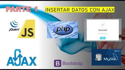 ¿cómo Insertar Datos Con Ajax Y Php A Mysql Parte 1~ Crear