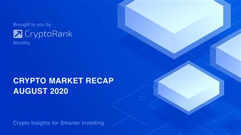 Crypto Market Recap August