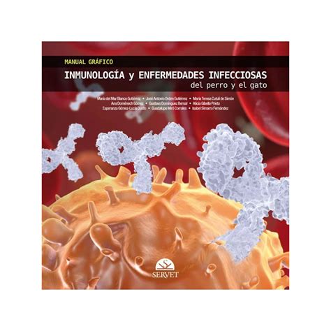 Manual gráfico de inmunología y enfermedades infecciosas del perro y el