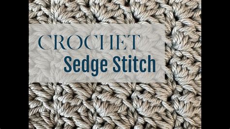 How To Crochet The Sedge Stitch Video Tutorial All Basic Crochet