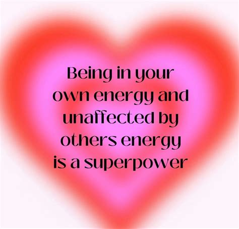 A Pink Heart With The Words Being In Your Own Energy And Unaffected By